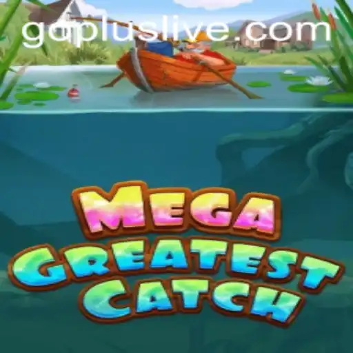 MegaGreatestCatch: Dive into a World of Adventure with GoPlus