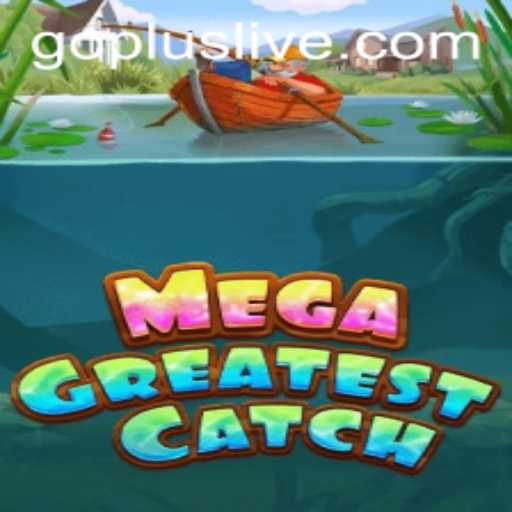 MegaGreatestCatch: Dive into a World of Adventure with GoPlus