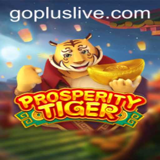 Unleashing the Adventure of ProsperityTiger: A Comprehensive Guide